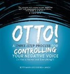 Bettyann Leeseberg-Lange - OTTO! A Three-Step Process for Controlling Your Negative Voice