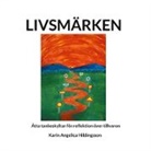 Karin Angelica Hildingsson - Livsmärken