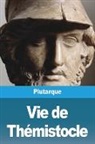 Plutarque - Vie de Thémistocle