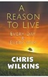Chris Wilkins - A Reason To Live