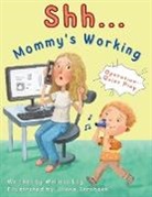 Melissa Lag, Stacey Gittens - Shh... Mommy's Working