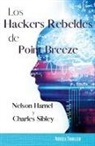 Nelson Hamel, Charles Sibley - Los Hackers Rebeldes de Point Breeze