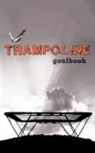 TBD - Trampoline Gymnastics Goalbook #16