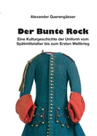 Alexander Querengässer - Der Bunte Rock
