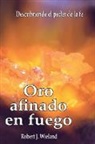 Robert J. Wieland - Oro afinado en fuego