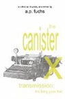 A. P. Fuchs - The Canister X Transmission