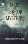 Arthur Conan Doyle - Tales of Terror and Mystery