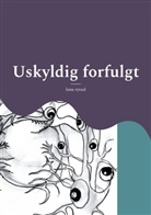 Lone Rytsel - Uskyldig forfulgt