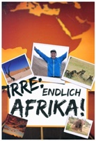 Dirk Chervatin, Dirk Chervatin - Irre, endlich Afrika!
