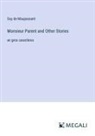 Guy de Maupassant - Monsieur Parent and Other Stories
