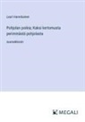 Lauri Hannikainen - Pohjolan poikia; Kaksi kertomusta perimmästä pohjolasta