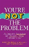Katie McKenna, Helen Villiers - You're Not the Problem