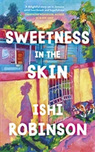 Ishi Robinson - Sweetness in the Skin