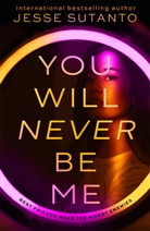 Jesse Sutanto, Jesse Q Sutanto - You Will Never Be Me