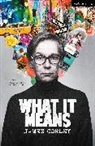 James Corley, Corley James - What It Means