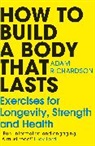 Adam Richardson, Richardson Adam - How To Build a Body That Lasts