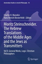 Hans Hinrich Biesterfeldt, Charles H Manekin, Hinrich Biesterfeldt, Charles H. Manekin - Moritz Steinschneider. The Hebrew Translations of the Middle Ages and the Jews as Transmitters