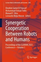 Manuel F Silva et al, Mohammad Osman Tokhi, Leonardo Mejia Rincon, Manuel F. Silva, Mohammad  Osman Tokhi, Mohammad Osman Tokhi... - Synergetic Cooperation Between Robots and Humans