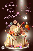 Lilly Labord - Die Torte der Wünsche