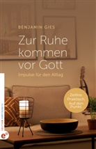 Benjamin Gies - Zur Ruhe kommen vor Gott