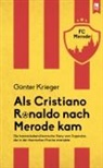 Günter Krieger - Als Cristiano Ronaldo nach Merode kam