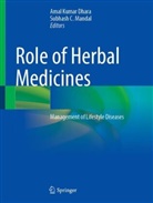 C Mandal, Amal Kumar Dhara, Amal Kumar Dhara, Subhash C Mandal, Subhash C. Mandal - Role of Herbal Medicines