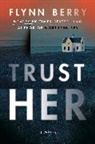 Flynn Berry - Trust Her