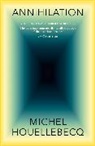Michel Houellebecq - Annihilation