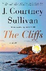 J Courtney Sullivan, J. Courtney Sullivan - The Cliffs: Reese's Book Club