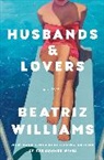Beatriz Williams - Husbands & Lovers
