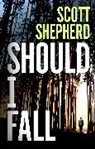 Scott Shepherd, Shepherd Scott - Should I Fall
