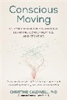 Christine Caldwell - Conscious Moving