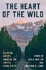Jonathan B. Losos, Ben A. Minteer, Ben A. Losos Minteer, Jonathan B. Losos, Losos Jonathan B., Ben A. Minteer... - Heart of the Wild