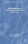 Jozef (Comenius University Batora, Jozef Bátora, John Erik Fossum, Fossum John Erik - Differentiation and Dominance in Europes Poly-Crises