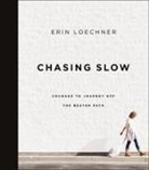 Erin Loechner - Chasing Slow