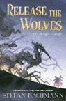 Stefan Bachmann - Release the Wolves