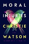 Christie Watson, Christie Watson - Moral Injuries