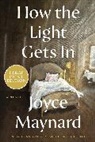 Joyce Maynard, Maynard Joyce - How the Light Gets In