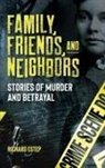 Richard Estep - Family, Friends and Neighbors