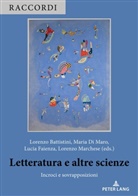 Lorenzo Battistini, Maria Di Maro, Lucia Faienza, Lucia Faienza u a, Lorenzo Marchese - Letteratura e altre scienze