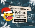 Fabian Höchst - Der Adventskalender mit Selbstzerstörungsfunktion: Mach ihn fertig
