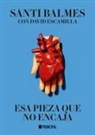 Santi Balmes - Esa pieza que no encaja