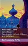 Antione Galland, Antoine Galland - Aladdin et la Lampe Merveilleuse / Aladdin and the Wonderful Lamp