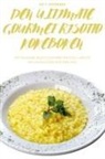 July Jakobsen - DEN ULTIMATE GOURMET RISOTTO KOKEBOKEN