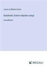 Jacob Ja Wilhelm Grimm - Kultahanhi; Grimm-veljesten satuja