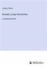 Ludwig Thoma - Krawall; Lustige Geschichten
