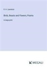 D. H. Lawrence - Birds, Beasts and Flowers; Poems