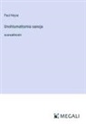 Paul Heyse - Unohtumattomia sanoja