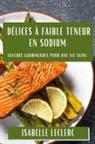 Isabelle Leclerc - Délices à Faible Teneur en Sodium