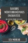 Léa Moreau - Saveurs Méditerranéennes Enchantées